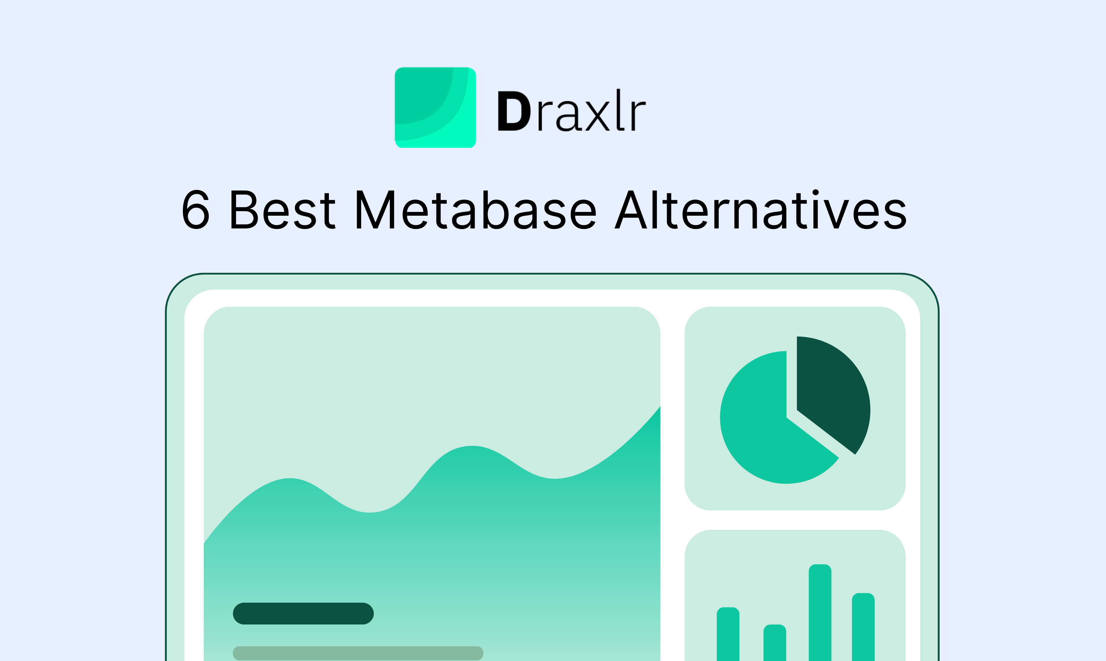 Explore 6 Metabase Alternatives for Data Visualization and Analysis